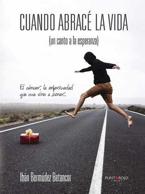 cover image of Cuando abracé la vida (un canto a la esperanza)